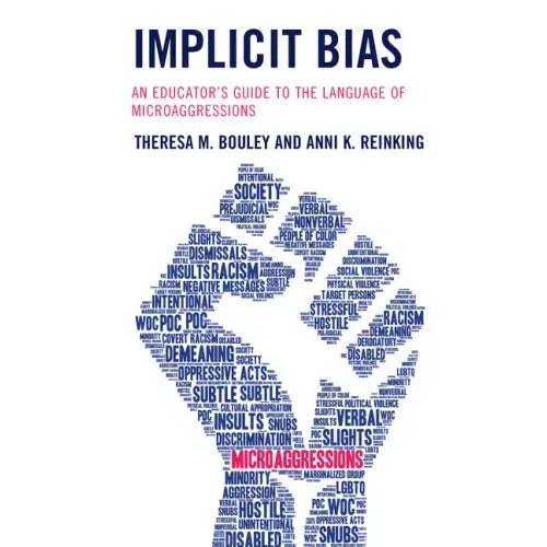Implicit Bias: An Educator's Guide to the Language of Microaggressions