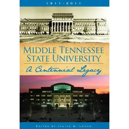 Middle Tennessee State University: A Centennial Legacy