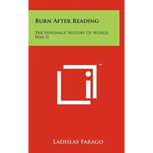 Burn After Reading: The Espionage History Of World War II