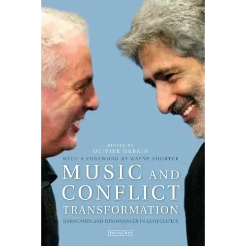 Music and Conflict Transformation Harmonies and Dissonances in Geopolitics