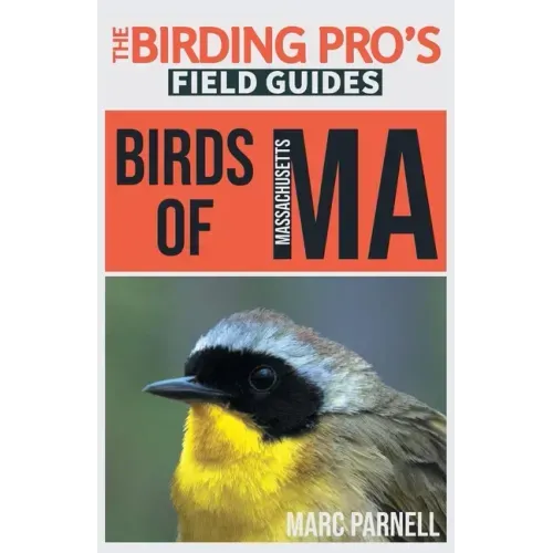 Birds of Massachusetts (The Birding Pro's Field Guides)