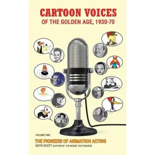 Cartoon Voices of the Golden Age, 1930-70 Vol. 1 (hardback)