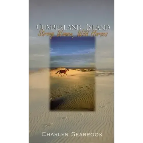 Cumberland Island: Strong Women, Wild Horses