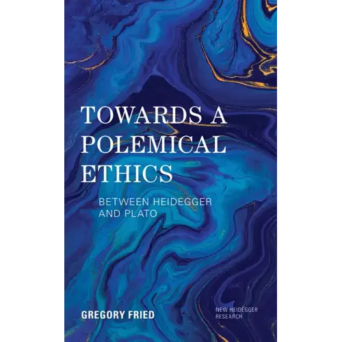 Towards a Polemical Ethics: Between Heidegger and Plato