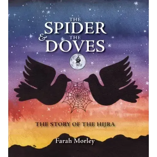The Spider & the Doves: The Story of the Hijra