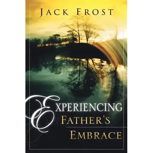 Experiencing Father's Embrace