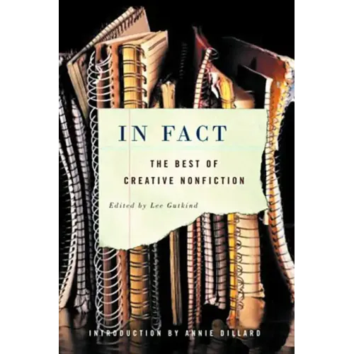 In Fact: The Best of Creative Nonfiction