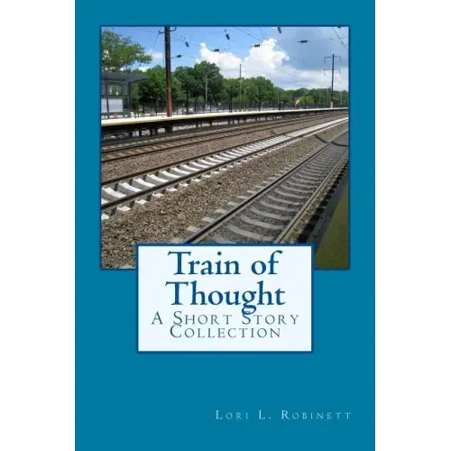 Train of Thought: A Short Story Collection