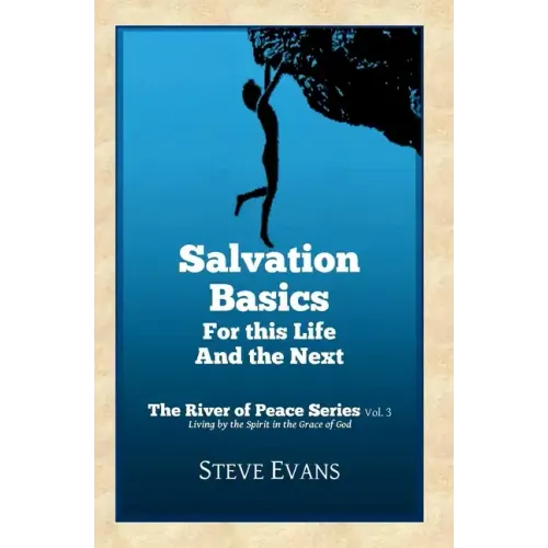 Salvation Basics: How to Get Saved and Stay Saved