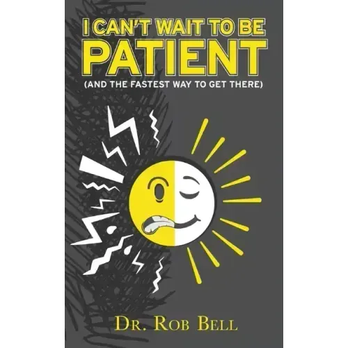 I Can't Wait To Be Patient