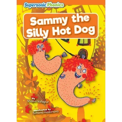 Sammy the Silly Hot Dog