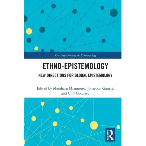 Ethno-Epistemology: New Directions for Global Epistemology