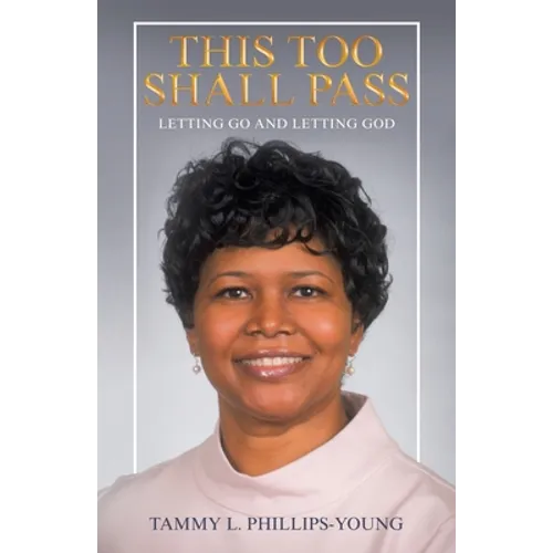 This Too Shall Pass: Letting Go and Letting God