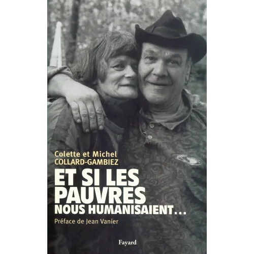 Et si les pauvres nous humanisaient...
