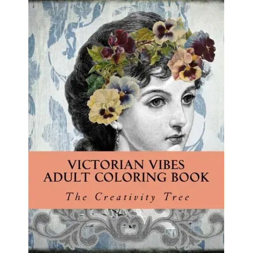 Victorian Vibes: Adult Coloring Book
