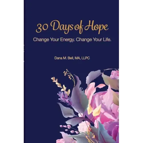 30 Days of Hope: Change your energy Change your life