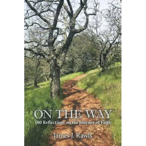 On the Way: 100 Reflections on the Journey of Faith