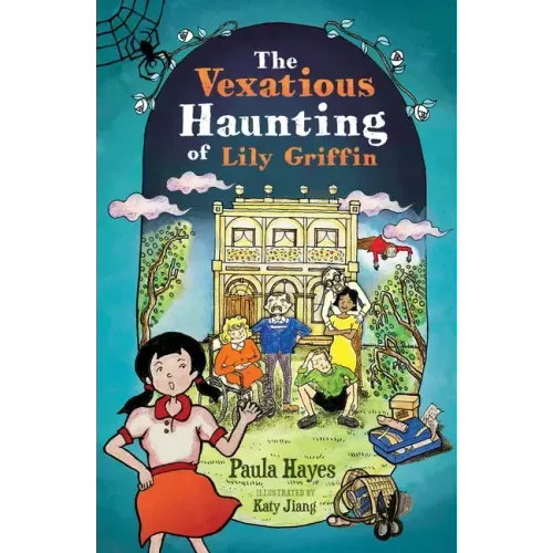 The Vexatious Haunting of Lily Griffin