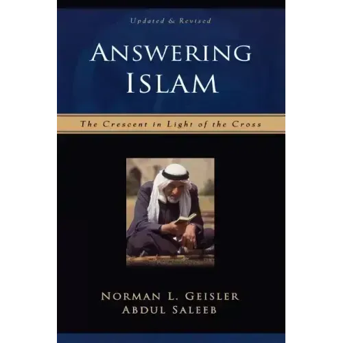 Answering Islam: The Crescent in Light of the Cross