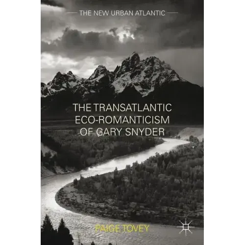 The Transatlantic Eco-Romanticism of Gary Snyder