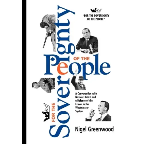For the Sovereignty of the People: A Conversation with Nicolo's Ghost and a Defence of the Crown in the Westminster System