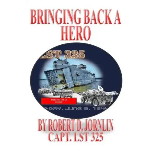Bringing Back A Hero: Return of LST 325