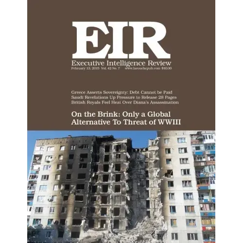 Executive Intelligence Review; Volume 42, Issue 7: Published February 13, 2015