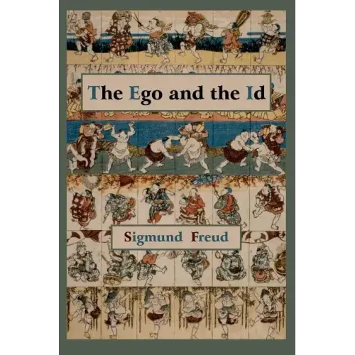 The Ego and the Id - First Edition Text