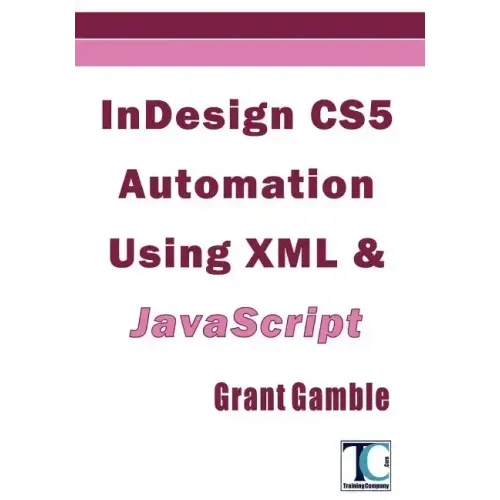 InDesign CS5 Automation Using XML & JavaScript