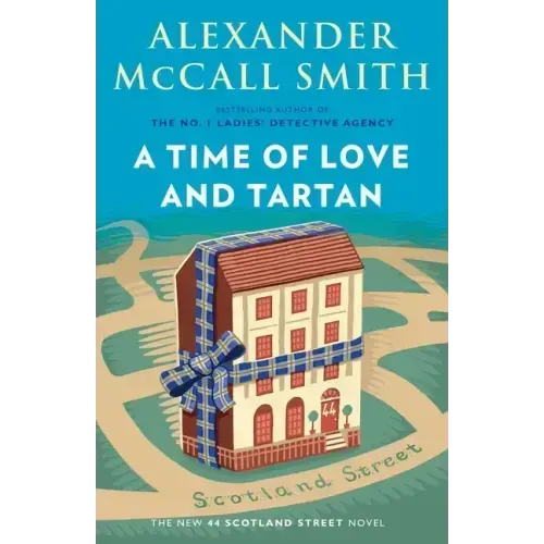 A Time of Love and Tartan: 44 Scotland Street Series (12)