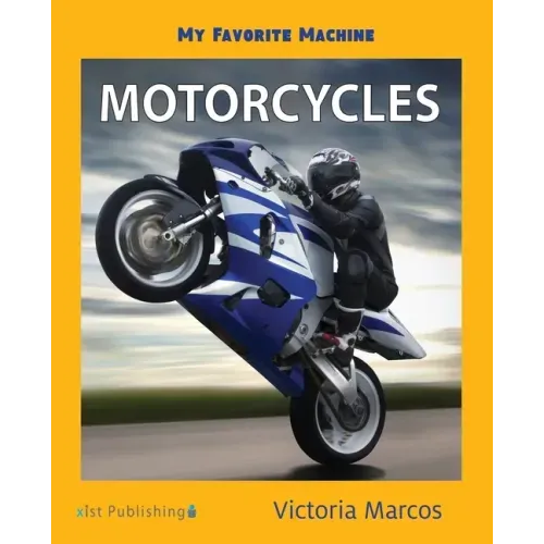 My Favorite Machine: Motorcycles
