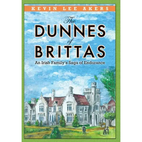 The Dunnes of Brittas: An Irish Family's Saga of Endurance