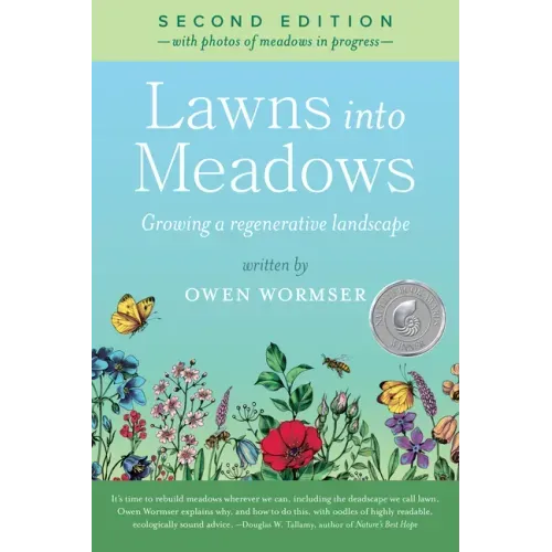Lawns Into Meadows, 2nd Edition: Growing a Regenerative Landscape