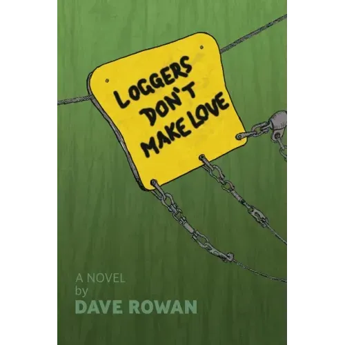 Loggers Don't Make Love
