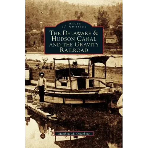 Delaware & Hudson Canal and the Gravity Railroad
