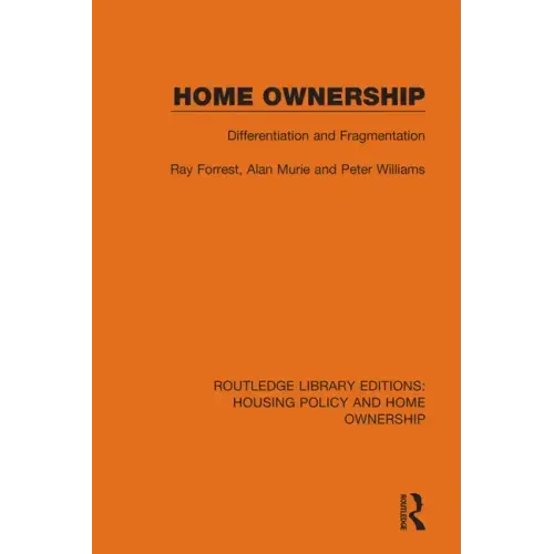 Home Ownership: Differentiation and Fragmentation