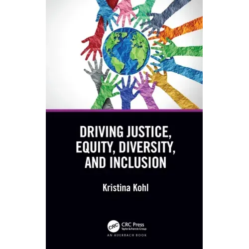 Driving Justice, Equity, Diversity, and Inclusion