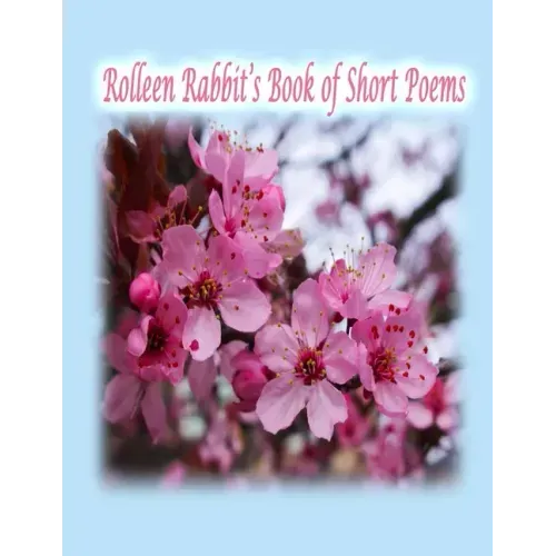 Rolleen Rabbit's Book of Short Poems