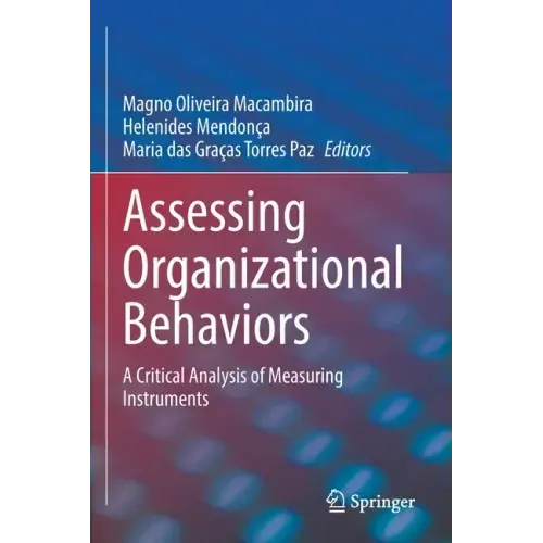 Assessing Organizational Behaviors: A Critical Analysis of Measuring Instruments