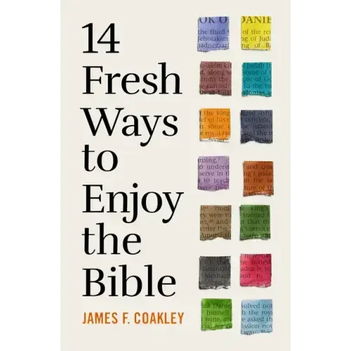 14 Fresh Ways to Enjoy the Bible