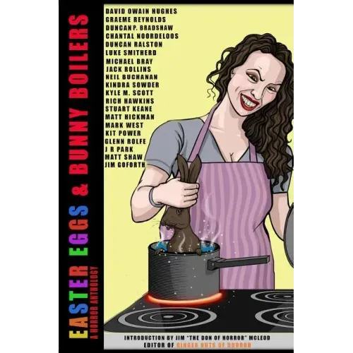 Easter Eggs & Bunny Boilers: A Horror Anthology