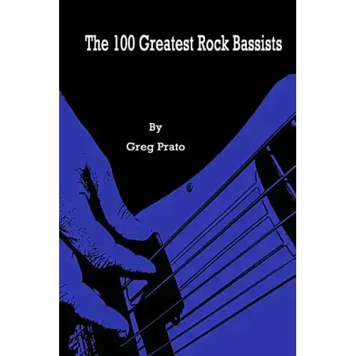 The 100 Greatest Rock Bassists