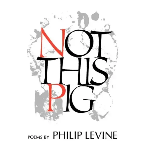 Not This Pig: Poems
