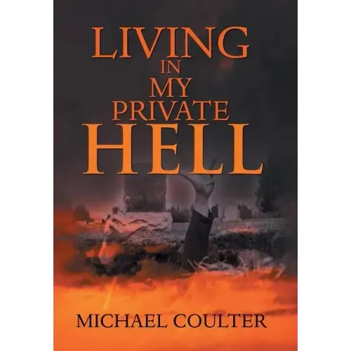 Living in My Private Hell