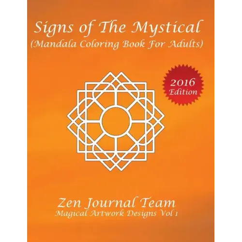 Signs of The Mystical (Mandala Coloring Book For Adults): Color Therapy, Relaxation & Meditation Books For Grown-Ups
