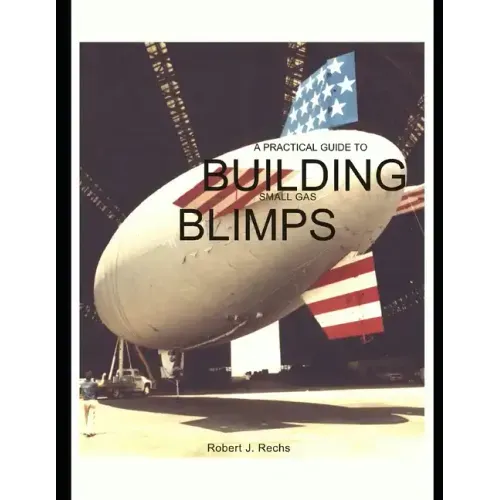 A Practical Guide to Building Small Gas Blimps