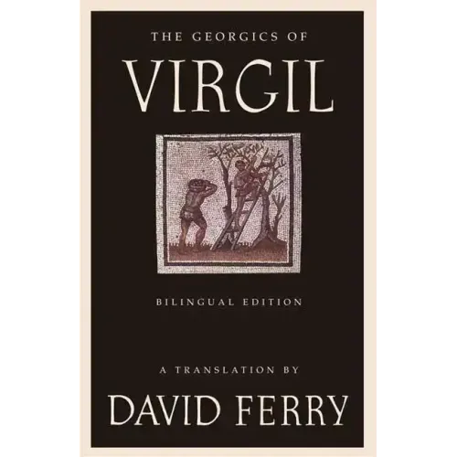 The Georgics of Virgil (Bilingual Edition)