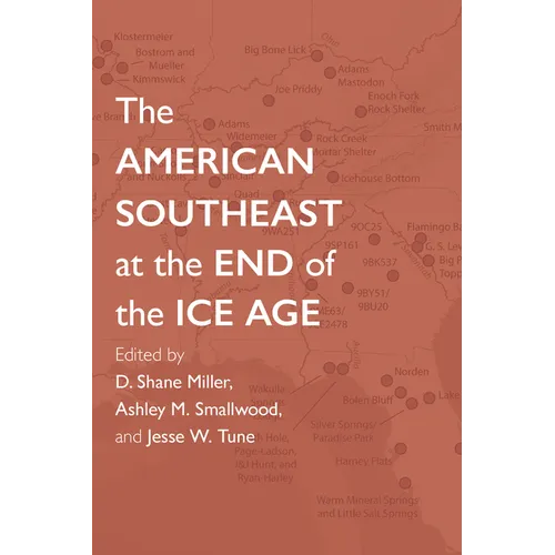 The American Southeast at the End of the Ice Age