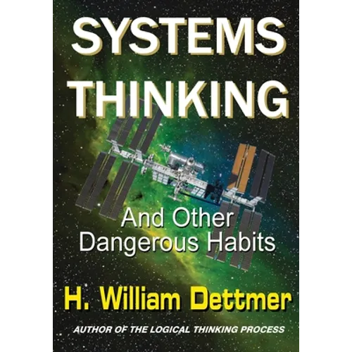 Systems Thinking - And Other Dangerous Habits