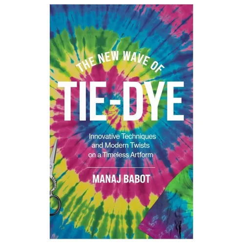 The New Wave of Tie-Dye: Innovative Techniques and Modern Twists on a Timeless Artform